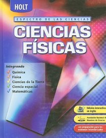 Holt Espectro De Las Ciencias, Ciencias Fisicas (Science Spectrum: Physical Science Spanish Edition 2006)