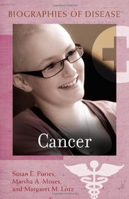 Cancer (Biographies of Disease)