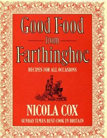 Good Food from Farthinghoe: Recipes for All Occasions