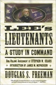 LEE'S LIEUTENANTS: A STUDY IN COMMAND
