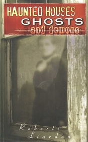 Haunted Houses, Ghosts and Demons