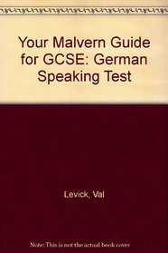 Your Malvern Guide for GCSE: German Speaking Test