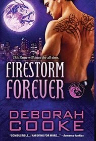 Firestorm Forever: A Dragonfire Novel (The Dragonfire Novels)
