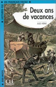 Deux Ans De Vacances: Lectures Cle En Francais Facile (Lectures Cle En Francais Facile: Niveau 2) (French Edition)