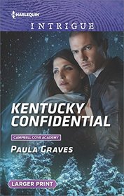 Kentucky Confidential (Campbell Cove Academy, Bk 1) (Harlequin Intrigue, No 1668) (Larger Print)