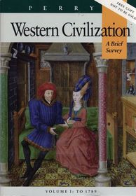 Western Civilization: A Brief History: To 1700 v. 1