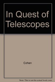 In Quest of Telescopes