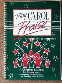 Play Carol Praise: A Christmas Selection for Instruments