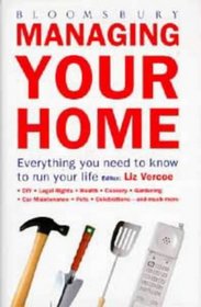 Managing Your Home: Everything You Need to Know to Run Your Life