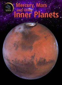 Mercury, Mars and Other Inner Planets (Earth & Space)