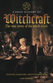 A Brief History of Witchcraft (Brief History Of...)