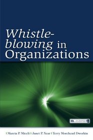 Whistle-Blowing in Organizations (Series in Organization and Management)