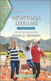 Montana Dreams (Blackwell Sisters, Bk 3) (Harlequin Heartwarming, No 347) (Larger Print)