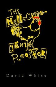 The Hallucinogenic Rooster