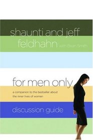 For Men Only Discussion Guide: A Companion to the Bestseller About the Inner Lives of Women