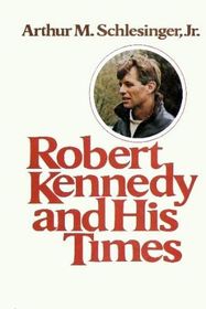 ROBERT KENNEDY AND HIS TIMES VOL 1