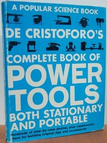 de Cristoforo's Complete Book of Power Tools: Stationary  Portable Tools