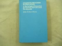 Cognitive Processes in Education: A Psychological Preparation for Teaching and Curriculum Development