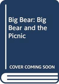 Big Bear and the Picnic