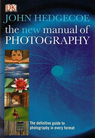 John Hedgecoe's New Manual of Photography