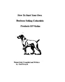 How To Start Your Own Business Selling Collectible Products Of Vizslas