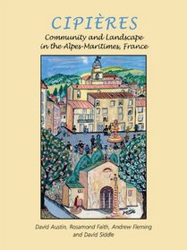 Cipieres: Landscape and Community in Alpes-Maritimes, France