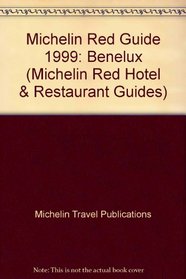 Michelin Red Guide Benelux Hotels-Restaurants 1999 (Serial)