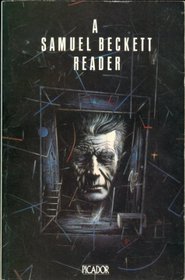 SAMUEL BECKETT READER (PICADOR BOOKS)