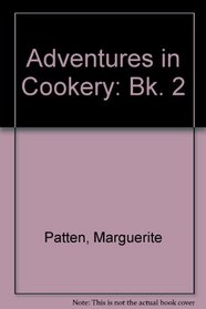 Adventures in Cookery: Bk. 2