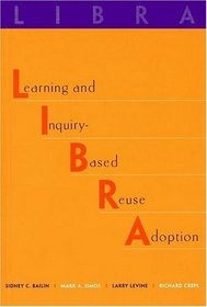 LIBRA: Learning and Inquiry-Based Reuse Adoption