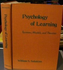 Psychology of learning;: Systems, models, and theories (Markham psychology series)