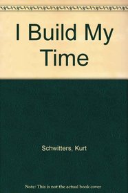 I Build My Time