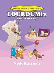 Loukoumi's Good Deeds (Book & CD Narrated by Jennifer Aniston and John Aniston)