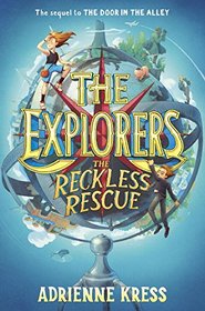 The Explorers: The Reckless Rescue