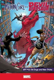 Moon Girl and Devil Dinosaur Bff 2: Old Dogs and New Tricks