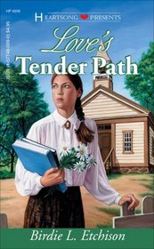Love's Tender Path (Heartsong Presents, No 208)