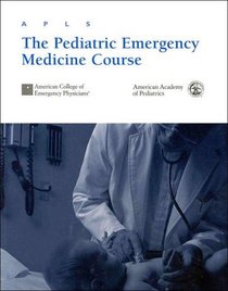 Apls: The Pediatric Emergency Medicine Course