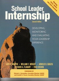 School Leader Internship: Developing, Monitoring, & Evaluating Your Leadership Experience