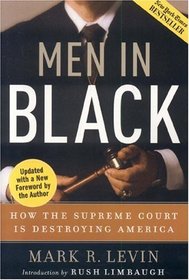 Men in Black: How the Supreme Court Is Destroying America