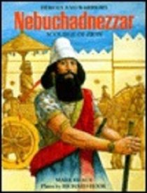 Nebuchadnezzar: Scourge of Zion (Heroes and Warriors)