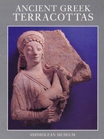 Ancient Greek Terracottas (Archaeology, History, and Classical Studies)