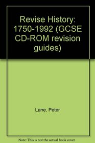 Revise History: 1750-1992 (GCSE CD-ROM revision guides)