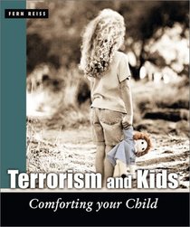 Terrorism and Kids: Comforting Your Child