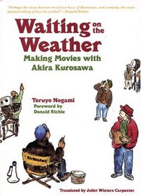 Waiting on the Weather: Making Movies with Akira Kurosawa