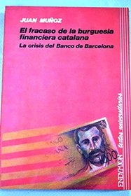 El fracaso de la burguesia financiera catalana: La crisis del Banco de Barcelona (Textos universitarios) (Spanish Edition)