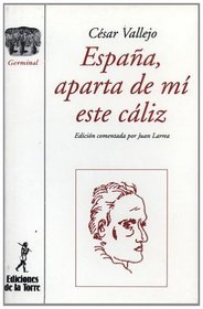 Espana, aparta de mi este caliz (Coleccion Germinal) (Spanish Edition)