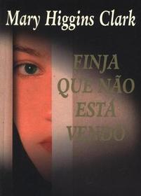 Finja que Nao Esta Vendo (Pretend You Don't See Her) (Portuguese Edition)