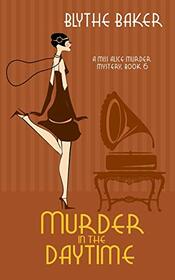 Murder in the Daytime (A Miss Alice Murder Mystery)