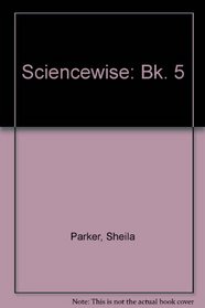 Sciencewise: Bk. 5