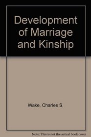 Development of Marriage and Kinship
